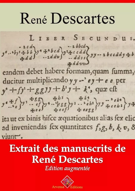 Extraits rares des manuscrits de René Descartes – suivi d'annexes - René Descartes - Arvensa Editions