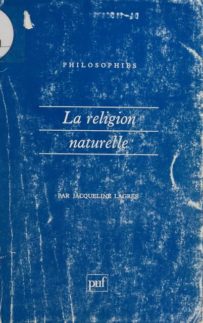 La Religion naturelle - Jacqueline Lagrée - Presses universitaires de France (réédition numérique FeniXX)