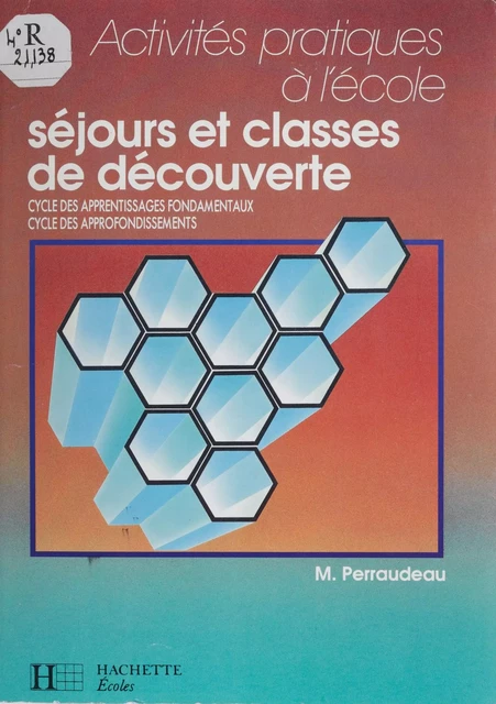 Séjours et classes de découverte - Michel-D. Perraudeau - Hachette Éducation (réédition numérique FeniXX)