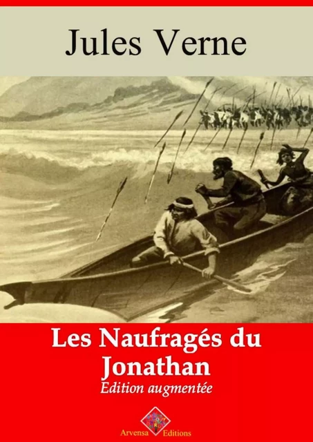 Les Naufragés du Jonathan – suivi d'annexes - Jules Verne - Arvensa Editions