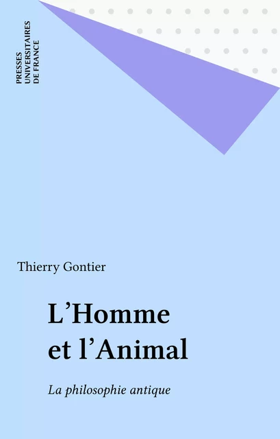 L'Homme et l'Animal - Thierry Gontier - Presses universitaires de France (réédition numérique FeniXX)