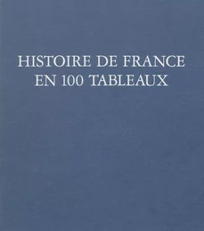 Histoire de France en 100 tableaux