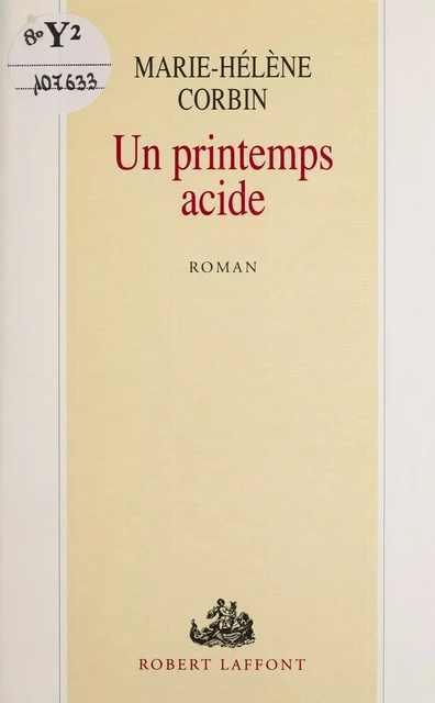 Un printemps acide - Marie-Hélène Corbin - Robert Laffont (réédition numérique FeniXX)