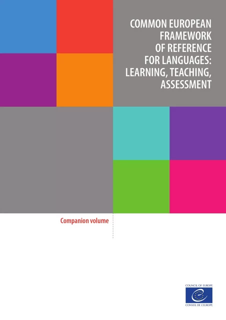 Common European Framework of Reference for Languages: Learning, Teaching, assessment -  Collective - Conseil de l'Europe