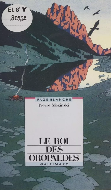 Le Roi des oropaldes - Pierre Mezinski - Gallimard Jeunesse (réédition numérique FeniXX)