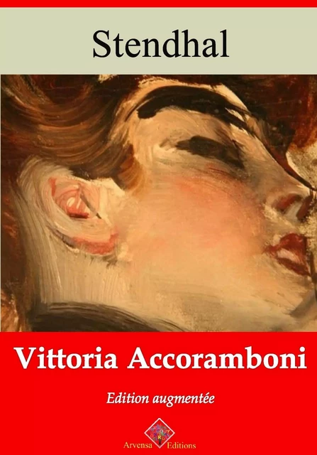 Vittoria Accoramboni – suivi d'annexes -  Stendhal - Arvensa Editions