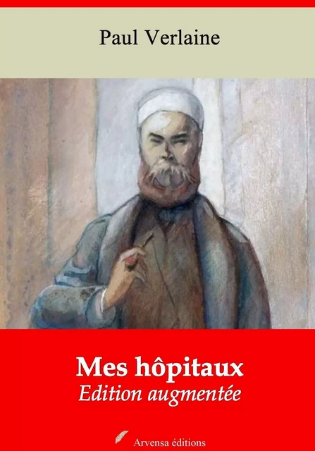 Mes hôpitaux – suivi d'annexes - Paul Verlaine - Arvensa Editions