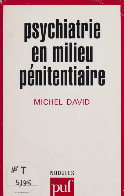 Psychiatrie en milieu pénitentiaire - Michel David - Presses universitaires de France (réédition numérique FeniXX)