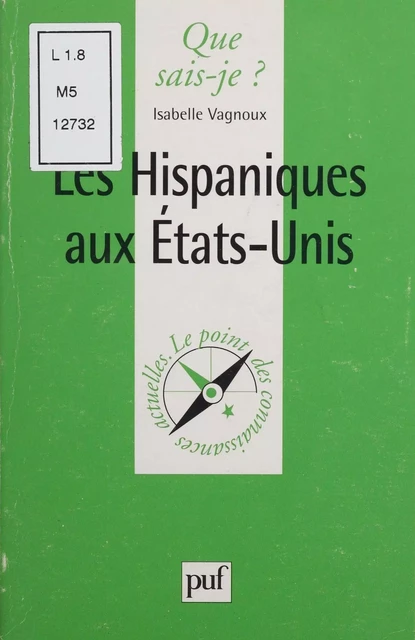 Les Hispaniques aux États-Unis - Isabelle Vagnoux - Presses universitaires de France (réédition numérique FeniXX)