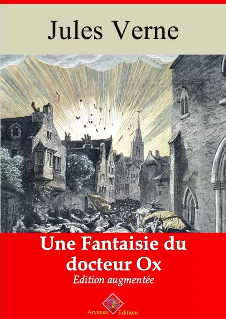 Le Docteur Ox (Les 5 nouvelles) – suivi d'annexes - Jules Verne - Arvensa Editions