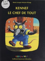 Kennef : le chef de tout