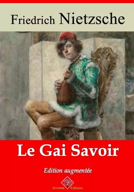 Le Gai savoir – suivi d'annexes - Friedrich Nietzsche - Arvensa Editions