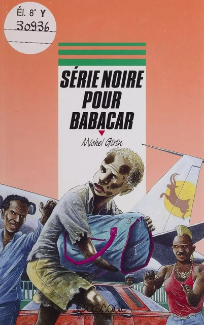 Série noire pour Babacar - Michel Girin - Rageot (réédition numérique FeniXX)