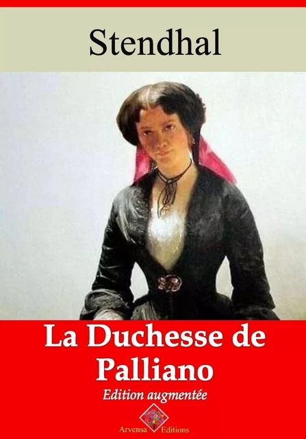 La Duchesse de Palliano – suivi d'annexes -  Stendhal - Arvensa Editions