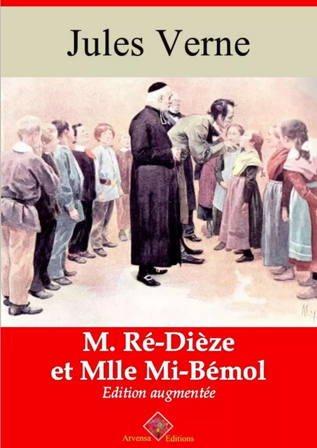 M. Ré Dièze et Mlle Mi Bémol – suivi d'annexes - Jules Verne - Arvensa Editions