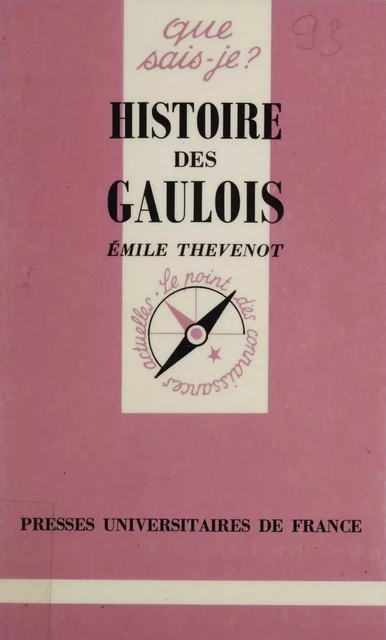 Histoire des Gaulois - Emile Thévenot - Presses universitaires de France (réédition numérique FeniXX)