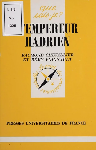 L'Empereur Hadrien - Raymond Chevallier, Rémy Poignault - Presses universitaires de France (réédition numérique FeniXX)