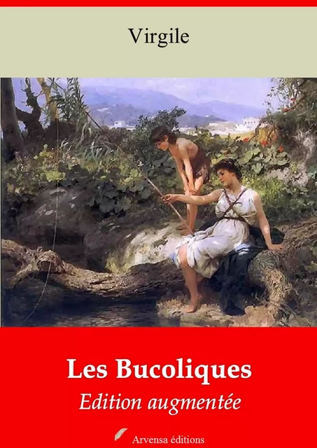 Les Bucoliques – suivi d'annexes - Virgile Virgile - Arvensa Editions