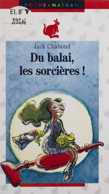 Du balai, les sorcières ! - Jack Chaboud, Nathalie Dieterlé - Nathan (réédition numérique FeniXX)