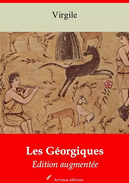 Les Géorgiques – suivi d'annexes - Virgile Virgile - Arvensa Editions