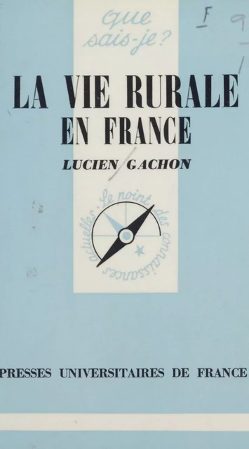 La vie rurale en France - Lucien Gachon - (Presses universitaires de France) réédition numérique FeniXX