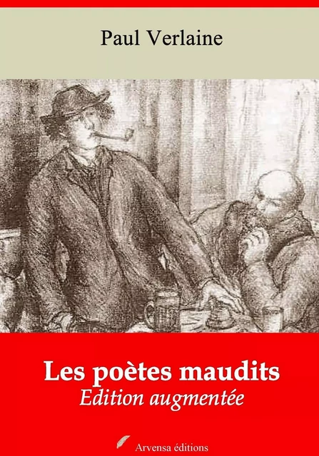 Les Poètes maudits – suivi d'annexes - Paul Verlaine - Arvensa Editions