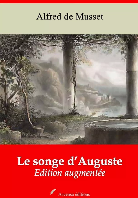 Le Songe d’Auguste – suivi d'annexes - Alfred de Musset - Arvensa Editions