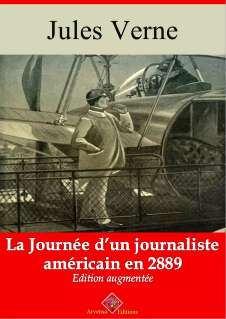 Au 29ème siècle ou La journée d’un journaliste américain – suivi d'annexes - Jules Verne - Arvensa Editions