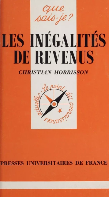 Les Inégalités de revenus - Christian Morrisson - Presses universitaires de France (réédition numérique FeniXX)