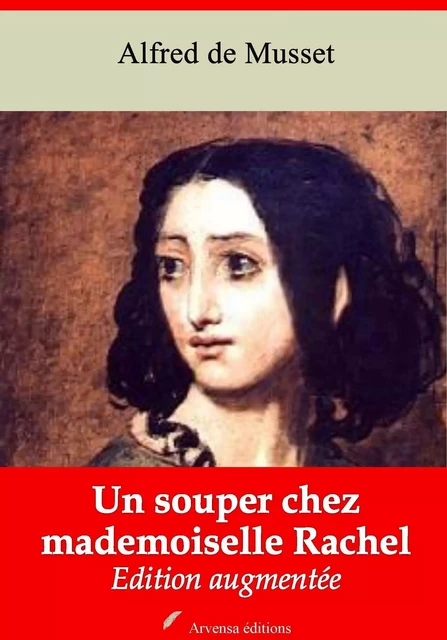 Un souper chez mademoiselle Rachel – suivi d'annexes - Alfred de Musset - Arvensa Editions