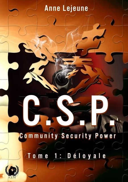 C.S.P Community Security Power - Tome 1 - Anne Lejeune - Art en Mots Éditions