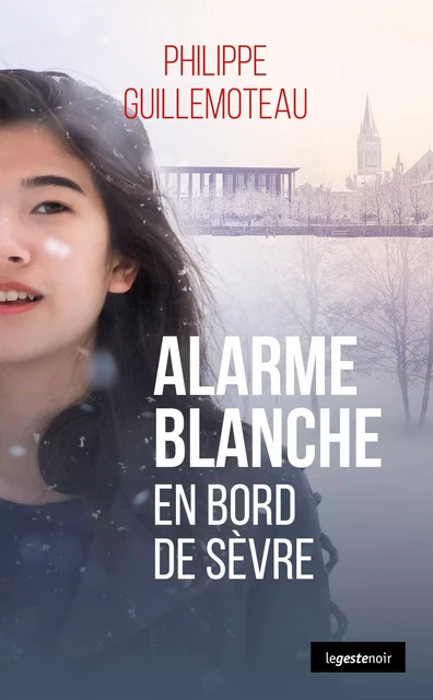 Alarme blanche en bord de Sèvre - Philippe Guillemoteau - La Geste