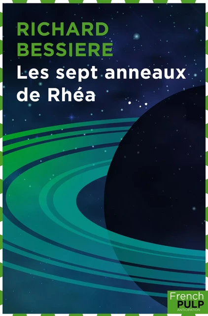 Les Sept Anneaux de Réa - Richard Bessière - French Pulp éditions