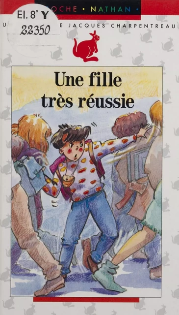 Une fille très réussie - Jacques Charpentreau, Agnès Perruchon - Nathan (réédition numérique FeniXX)