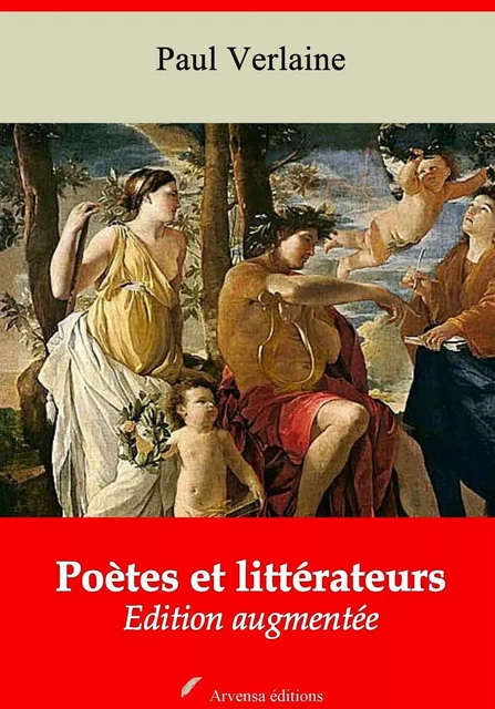 Poètes et littérateurs – suivi d'annexes - Paul Verlaine - Arvensa Editions