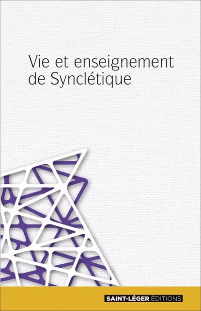 Vie et enseignement de Synclétique -  Anonyme - Saint-Léger Editions