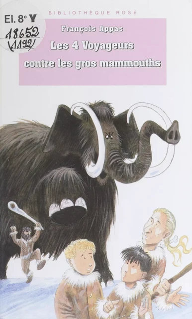 Les 4 Voyageurs contre les gros mammouths - François Appas - Hachette Jeunesse (réédition numérique FeniXX)