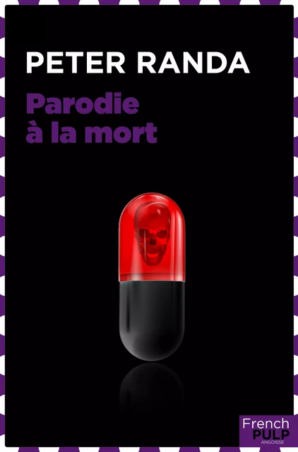 Parodie à  la mort - Peter Randa - French Pulp éditions