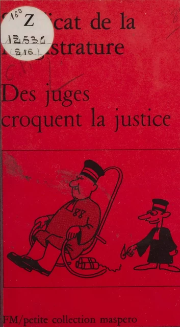 Des juges croquent la justice -  Syndicat de la magistrature - La Découverte (réédition numérique FeniXX)