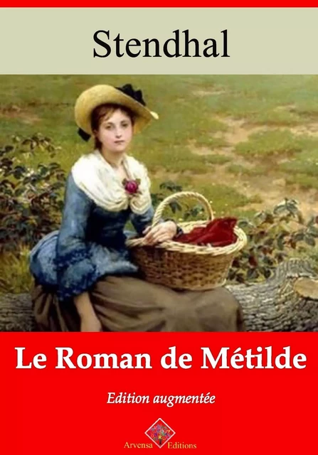 Le Roman de Métilde – suivi d'annexes -  Stendhal - Arvensa Editions