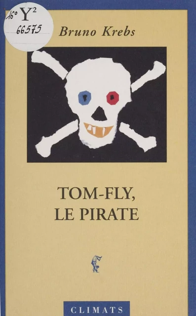 Tom Fly le pirate - Bruno Krebs - Climats (réédition numérique FeniXX)