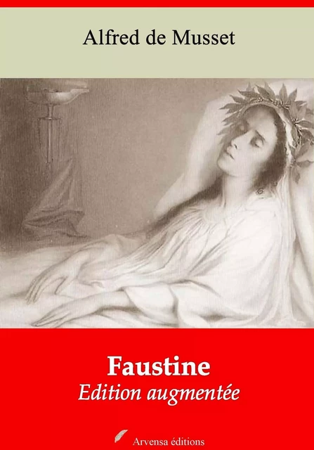 Faustine – suivi d'annexes - Alfred de Musset - Arvensa Editions