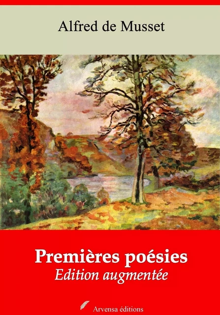 Premières poésies – suivi d'annexes - Alfred de Musset - Arvensa Editions