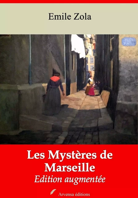 Les Mystères de Marseille – suivi d'annexes - Emile Zola - Arvensa Editions