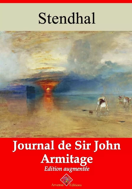 Journal de sir John Armitage – suivi d'annexes - Stendhal Stendhal - Arvensa Editions