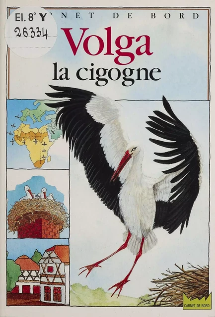 Volga la cigogne - Stephan Lévy-Kuentz, Valérie Stetten - Hachette Jeunesse (réédition numérique FeniXX)