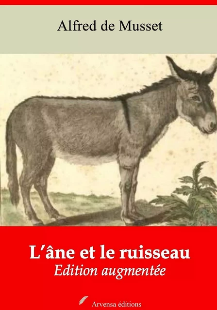 L’Âne et le Ruisseau – suivi d'annexes - Alfred de Musset - Arvensa Editions