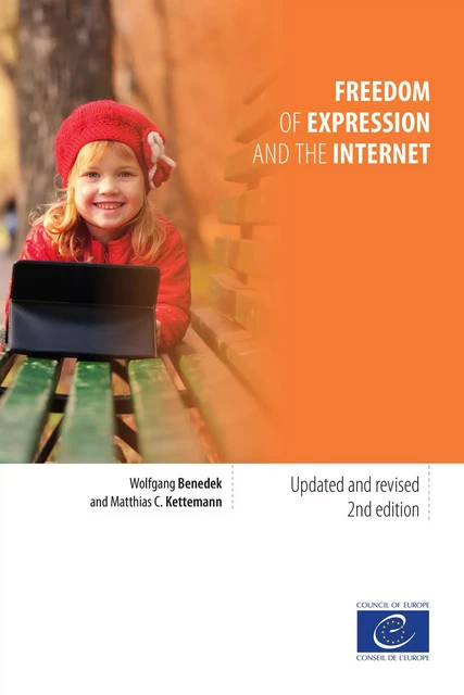 Freedom of expression and the internet - Wolfgang Benedek, Matthias C. Kettemann - Conseil de l'Europe