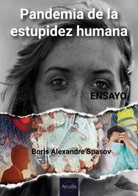 Pandemia de la estupidez humana - Boris Alexandre Spasov - Arcalis