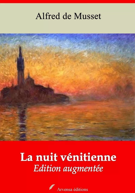 La Nuit vénitienne – suivi d'annexes - Alfred de Musset - Arvensa Editions